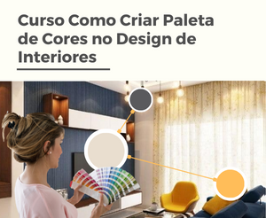 Curso Como Criar Paleta de Cores no Design de Interiores